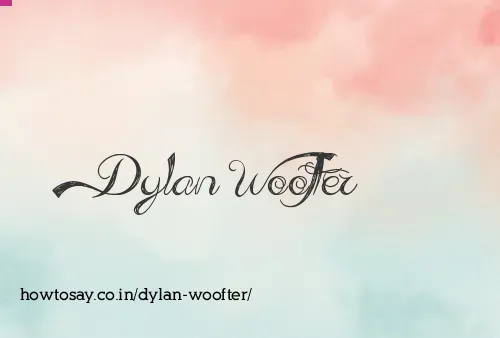 Dylan Woofter