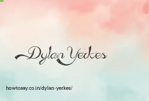 Dylan Yerkes