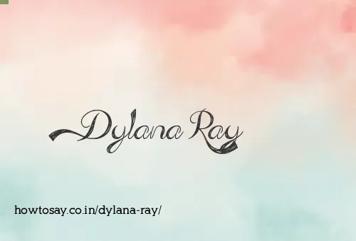 Dylana Ray
