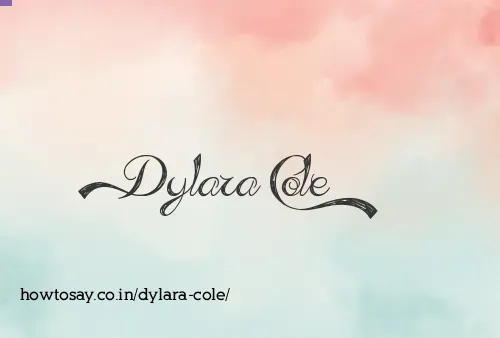 Dylara Cole