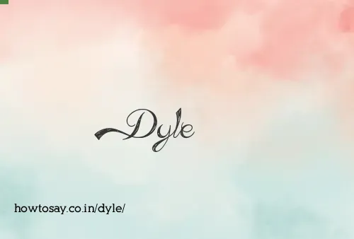Dyle