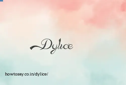 Dylice