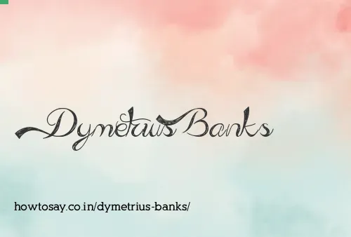 Dymetrius Banks