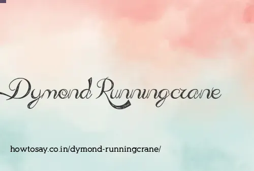 Dymond Runningcrane