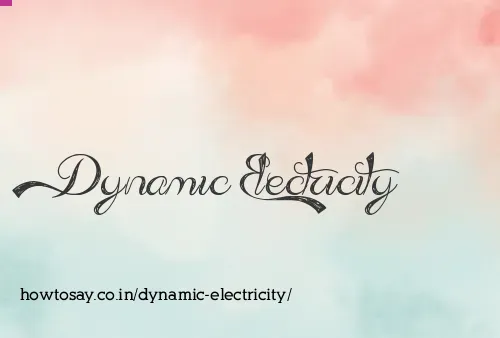 Dynamic Electricity