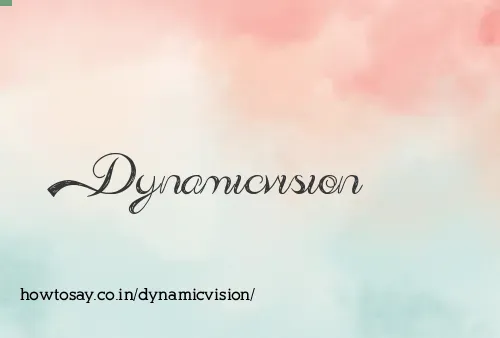 Dynamicvision
