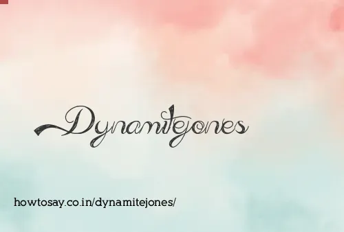 Dynamitejones
