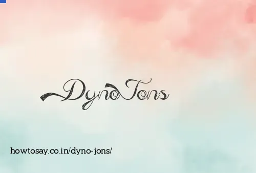 Dyno Jons