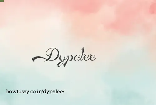 Dypalee
