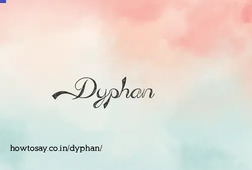 Dyphan