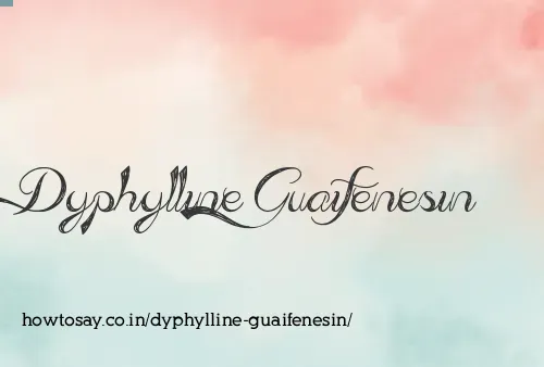 Dyphylline Guaifenesin