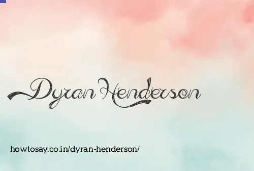 Dyran Henderson