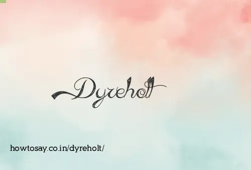 Dyreholt