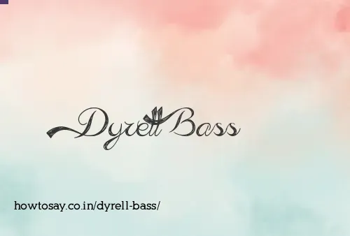 Dyrell Bass