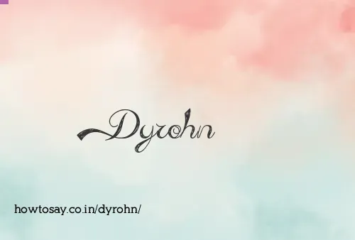 Dyrohn