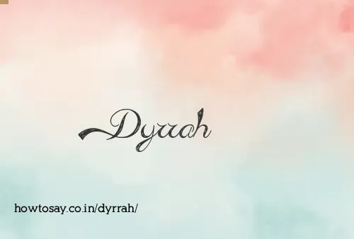 Dyrrah