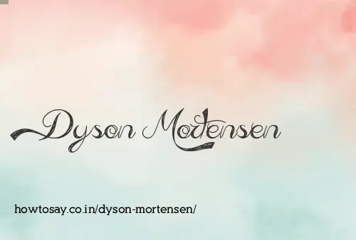 Dyson Mortensen