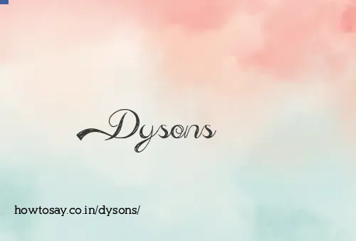 Dysons