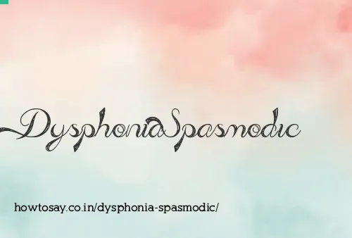Dysphonia Spasmodic