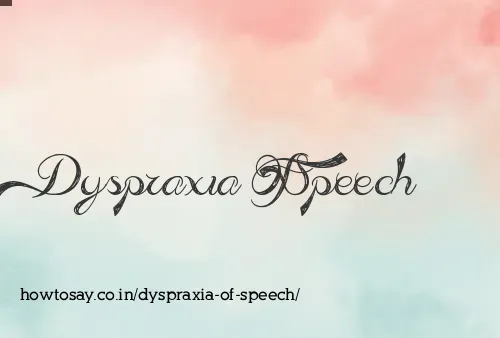 Dyspraxia Of Speech