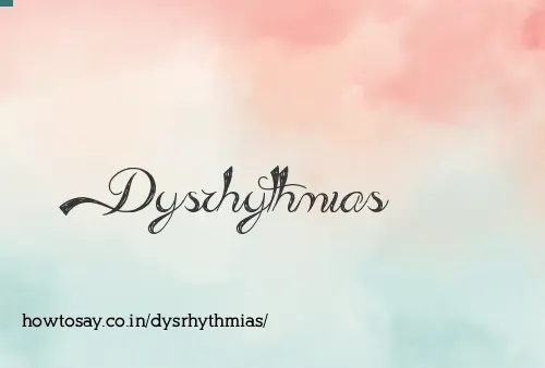 Dysrhythmias