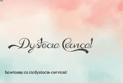 Dystocia Cervical