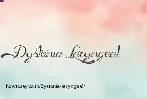 Dystonia Laryngeal