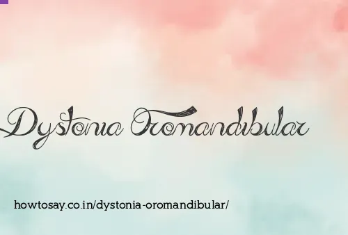 Dystonia Oromandibular