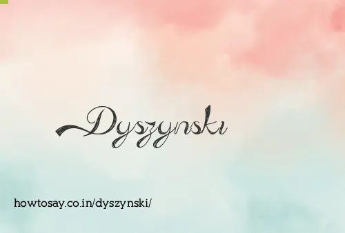 Dyszynski