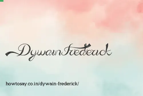 Dywain Frederick