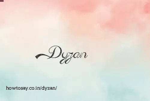 Dyzan
