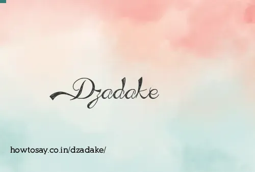 Dzadake