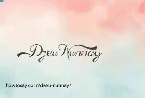 Dzeu Nunnay