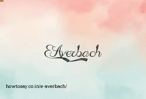 E Averbach