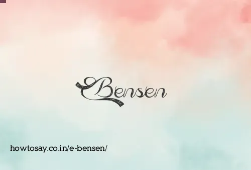 E Bensen