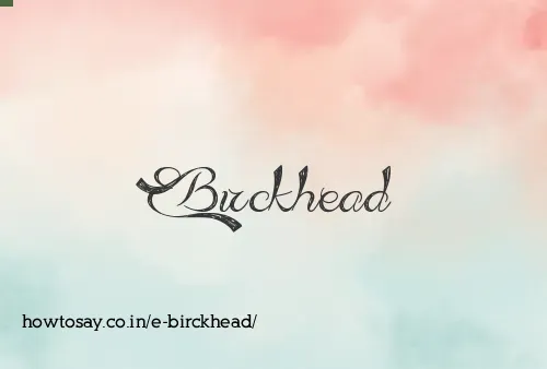 E Birckhead