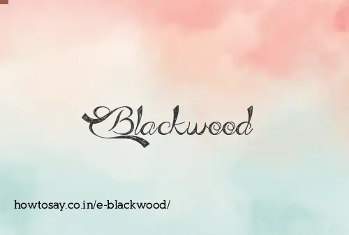E Blackwood