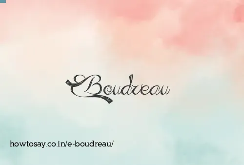E Boudreau