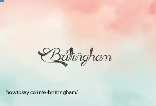 E Brittingham