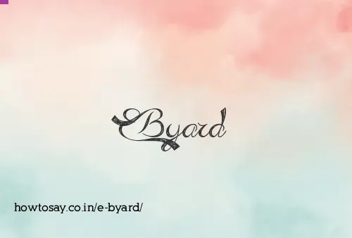 E Byard