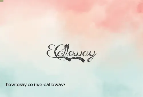 E Calloway
