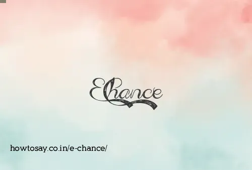 E Chance