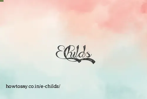 E Childs