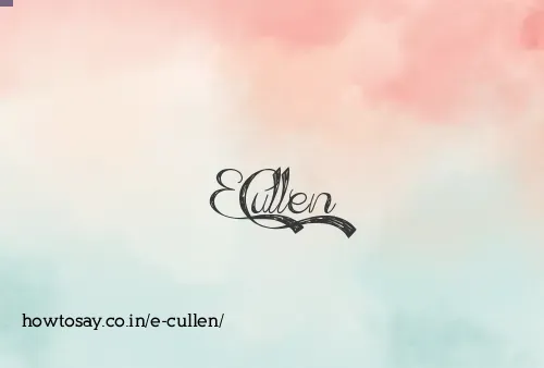 E Cullen