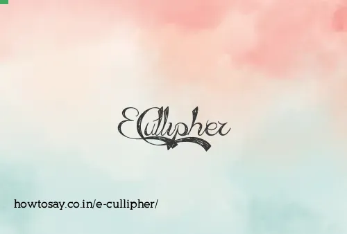 E Cullipher