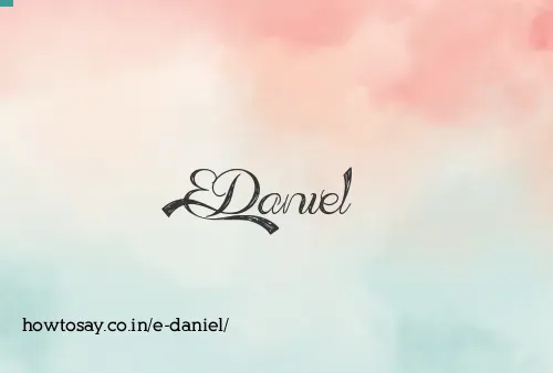 E Daniel