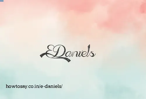 E Daniels