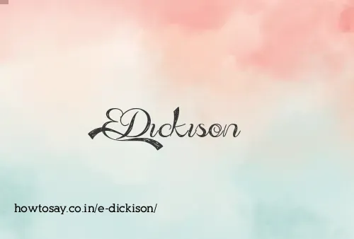 E Dickison