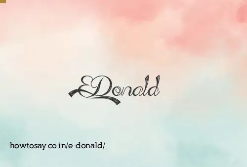 E Donald