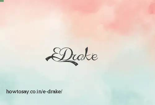 E Drake